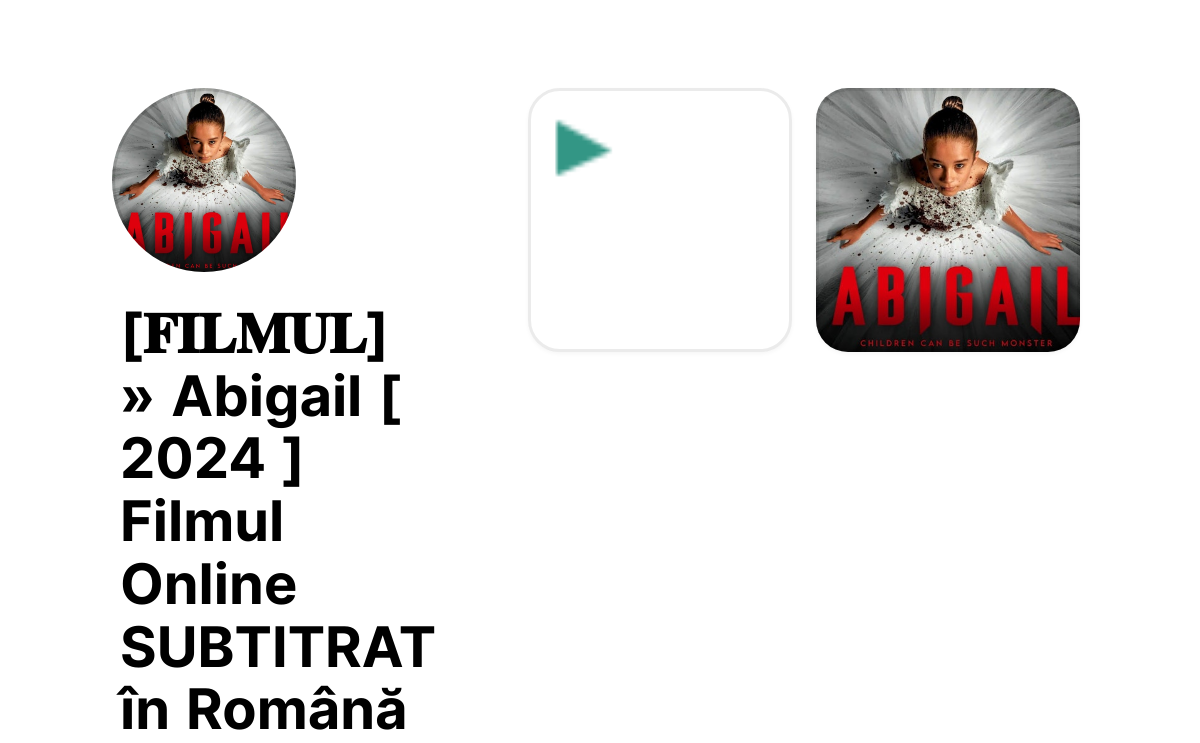 [𝐅𝐈𝐋𝐌𝐔𝐋] » Abigail [ 2024 ] Filmul Online SUBTITRAT în Română