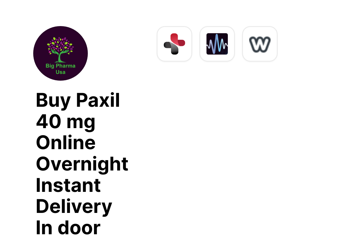 Buy Paxil 40 mg Online Overnight Instant Delivery In door