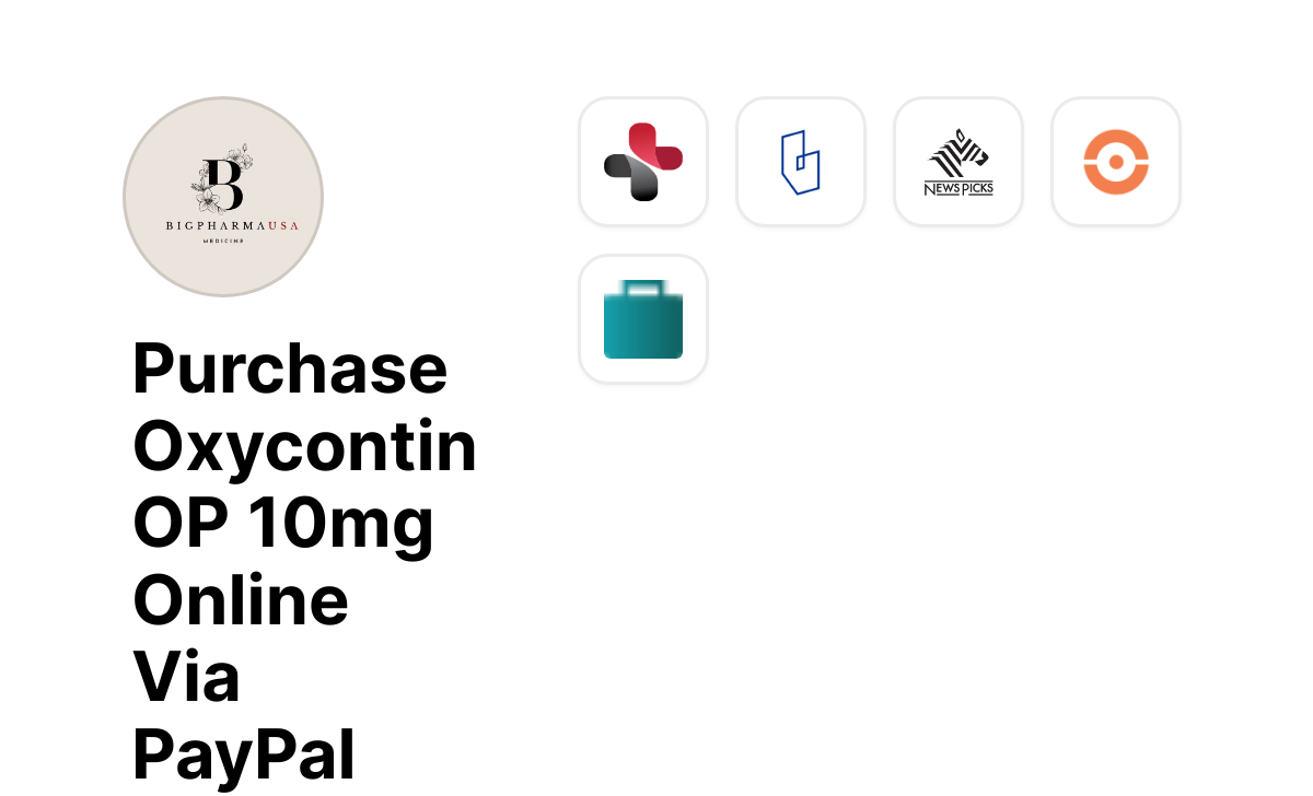 Purchase Oxycontin OP 10mg Online Via PayPal