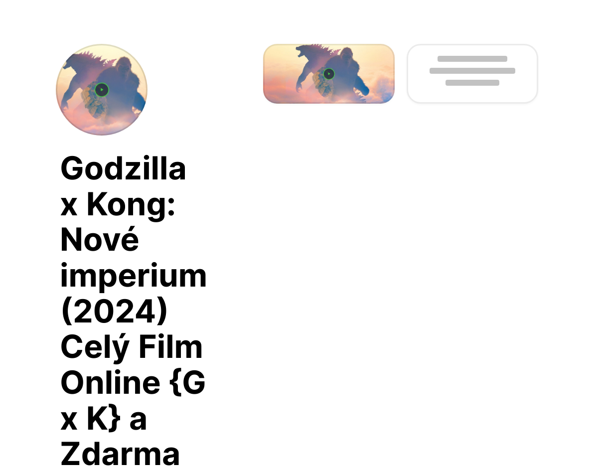 Godzilla X Kong Nové Imperium 2024 Celý Film Online {g X K} A Zdarma