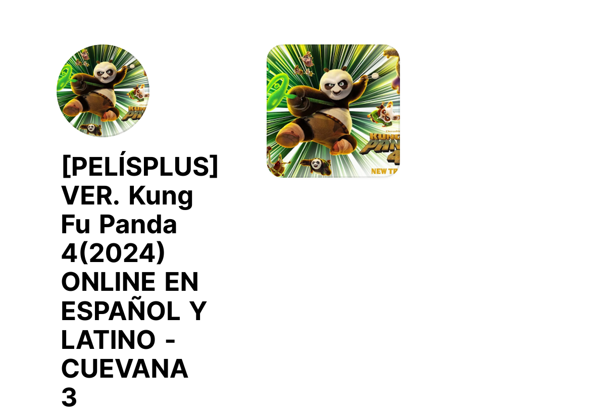 PelÍsplus Ver Kung Fu Panda 42024 Online En EspaÑol Y Latino Cuevana 3 2346