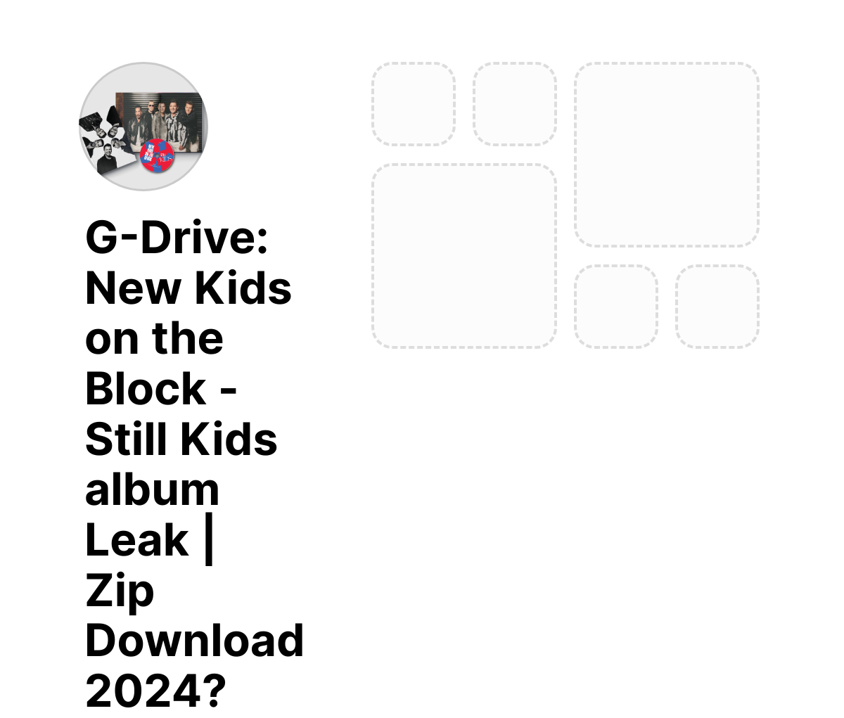 G-Drive: New Kids on the Block - Still Kids album Leak | Zip Download 2024?

