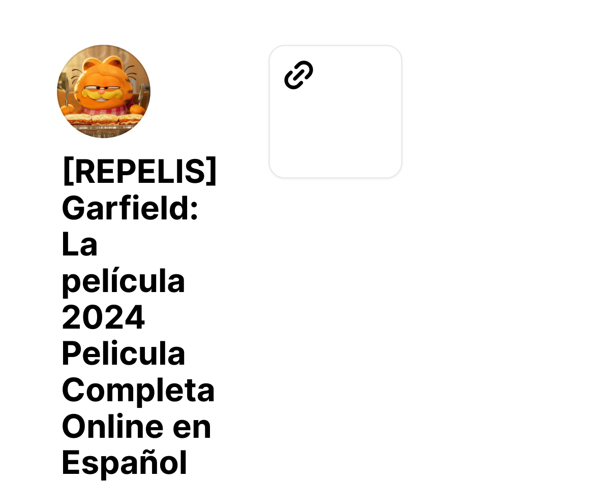 [REPELIS] Garfield La película 2024 Pelicula Completa Online en Español