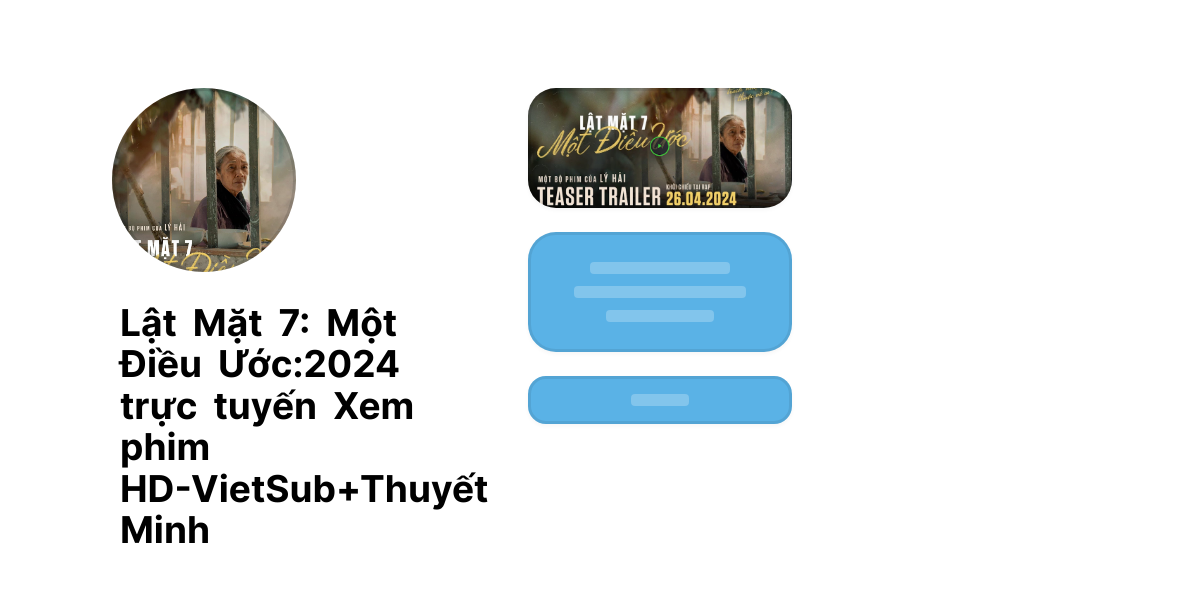 Lật Mặt 7: Một Điều Ước:2024 trực tuyến Xem phim HD-VietSub+Thuyết Minh